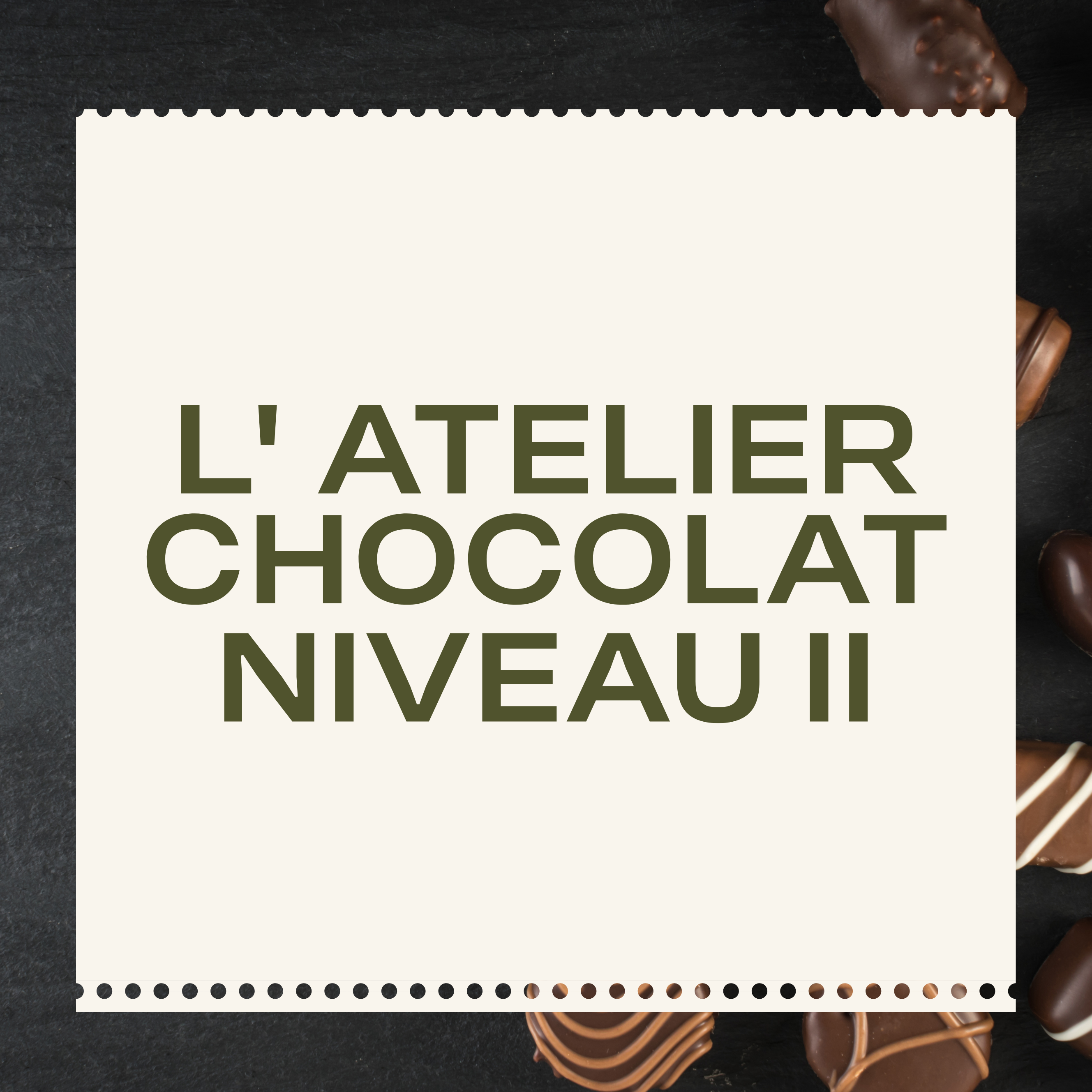 Atelier chocolat niveau II - 7 novembre